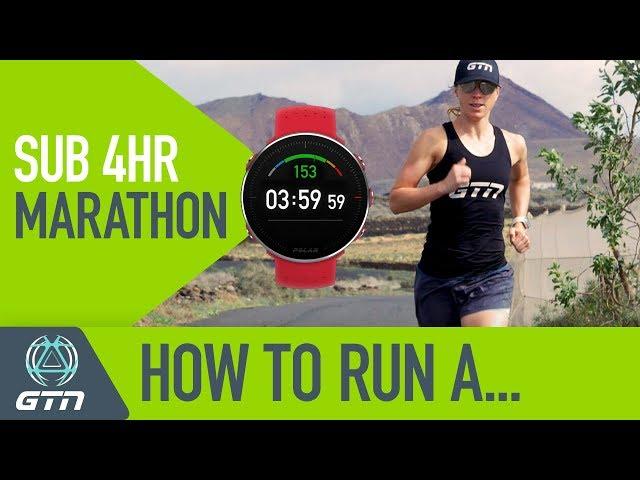 How To Run A Sub 4 Hour Marathon Race! | Running Training & Tips