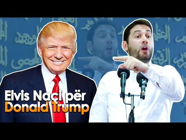 Elvis Naçi per Donald Trump... Nuk guxon t'i thuash Presidentit te Amerikes... Ligjerate e fuqishme!