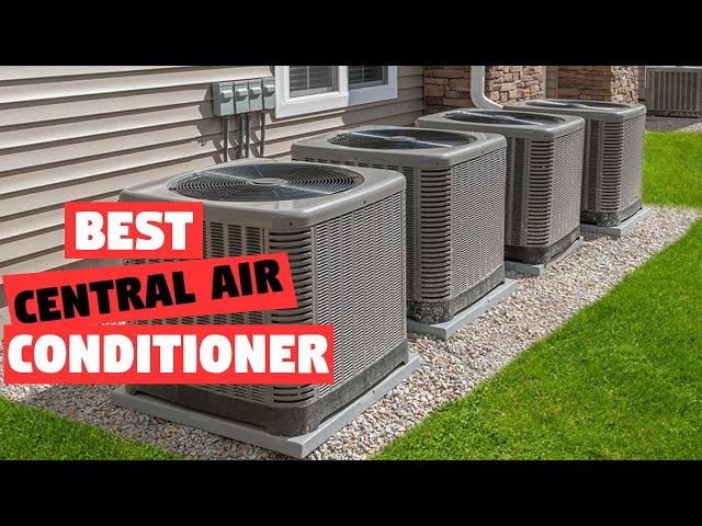 Top 5 Best Central Air Conditioner Review in 2024 | Choose the Best for Your Home