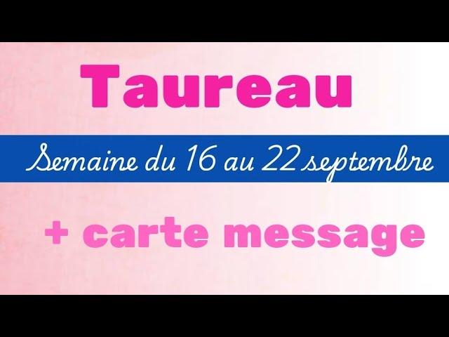 Taureau semaine du 16 au 22 septembre