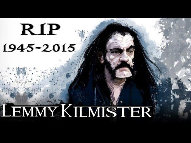 RIP LEMMY KILMISTER 1945-2015 Motörhead