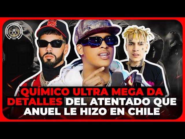 QUÍMICO ULTRA MEGA DA DETALLES DEL ATENTADO QUE ANUEL LE HIZO EN CHILE.