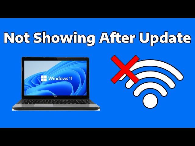 How To Fix Wi-Fi Not Showing in Windows 11 After Update