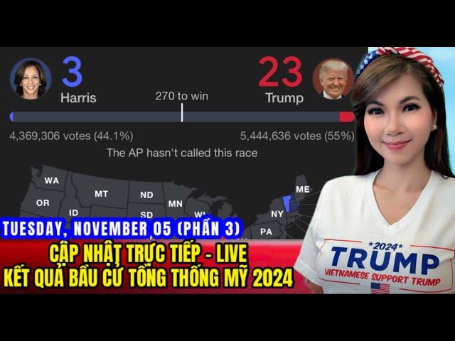 LIVE STREAM - PHẦN 3 - TUESDAY 05/11 Breaking News Tin Tức cập Nhật Bầu Cử Tổng Thống Mỹ