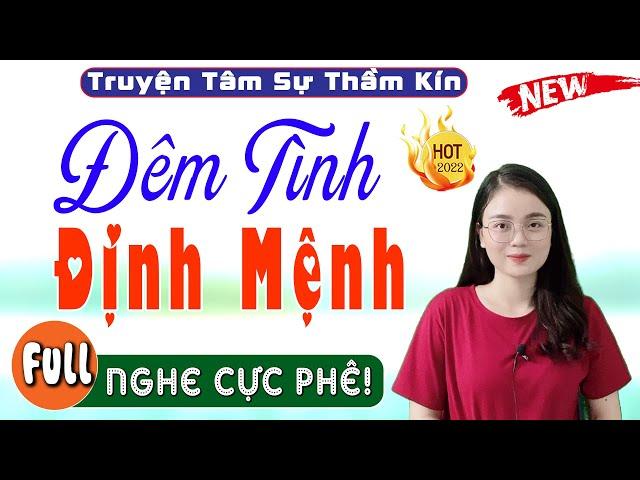 Truyện Ngắn Nghe Cực Phê - Đêm Tình Định Mệnh - Full Truyện Tâm Sự Thầm Kín 2023 #mcthuhue