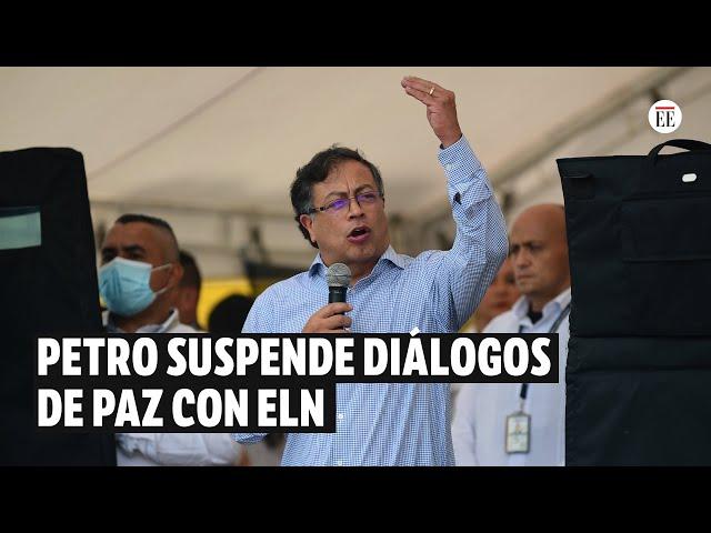 Gobierno suspende diálogos con ELN: ¿qué viene? | El Espectador