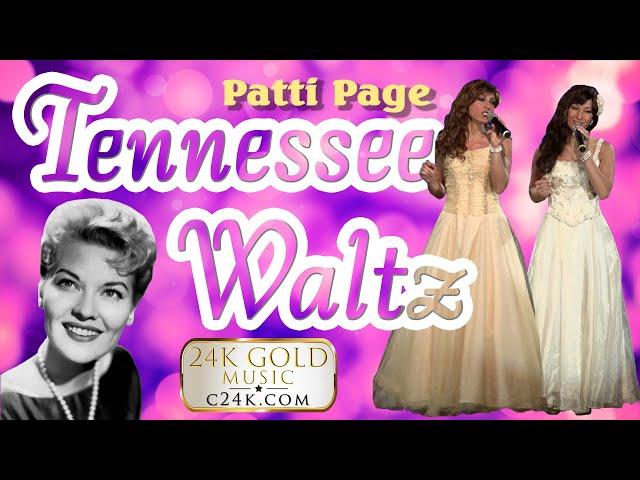 TENNESSEE WALTZ - 24K Gold Music Shows - Patti Page HIT Song GOLDEN OLDIES Concert 50s Standard