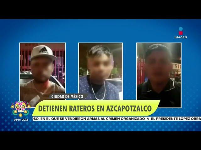 Detienen a tres asaltantes en calles de la alcaldía Azcapotzalco | Noticias con Francisco Zea