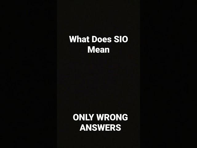 what does Sio mean??
