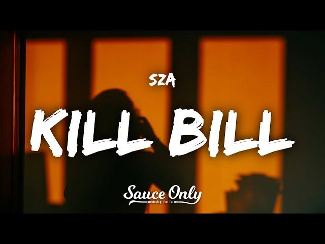 SZA - Kill Bill (Lyrics)