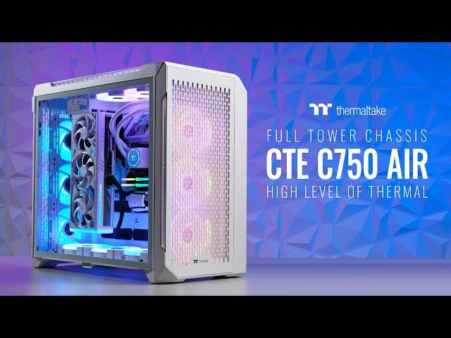 Thermaltake CTE C750 Full Tower Chassis Overview Build Guide