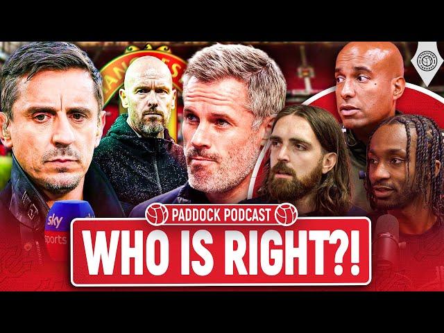 Ten Hag Debate! Gary Neville Vs Jamie Carragher! | Paddock Podcast