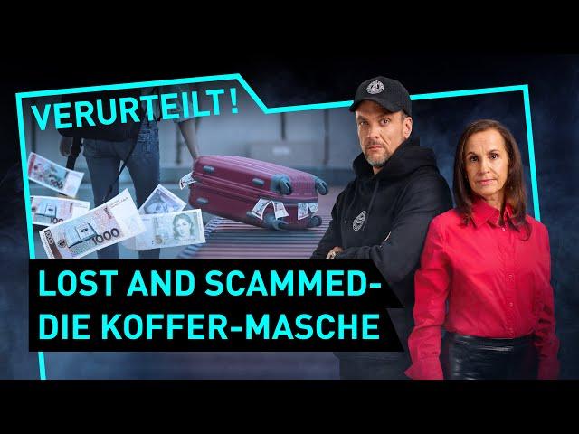 Lost and Scammed - Die Koffer-Masche | Verurteilt! - Der Gerichtspodcast