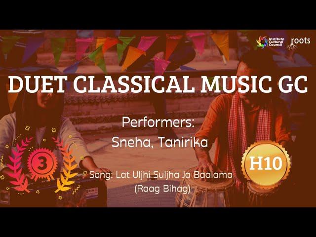 DUET CLASSICAL MUSIC GC | Sneha, Tanirika (H10)| Roots, IIT Bombay