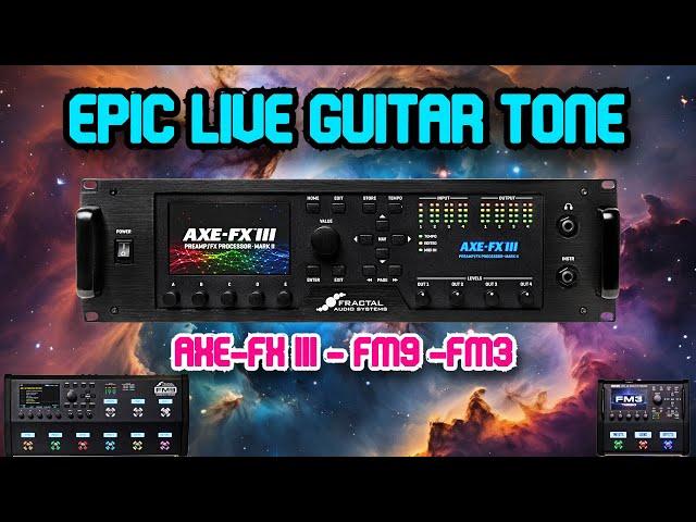 How To Create a FLAWLESS Live Guitar Tone || Fractal Audio Axe-FX III/FM9/FM3