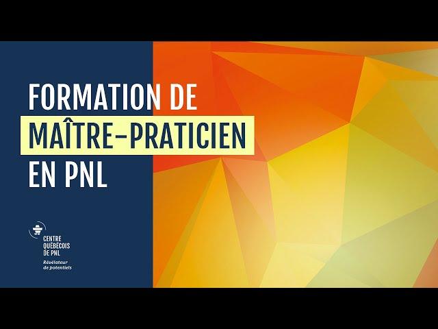 Présentation de la formation de Maître-Praticien en PNL