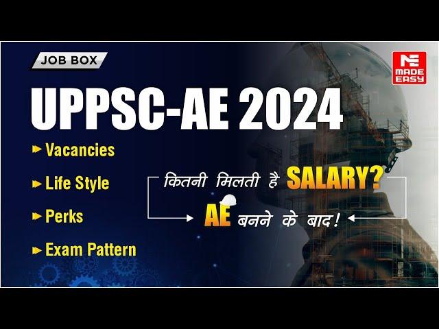 UPPSC-AE 2024 | Everything You Need to Know About Salary and Life | MADE EASY