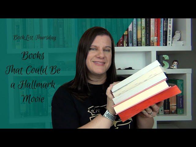 BookList Thursday: Books that Would Make Good Hallmark Movies