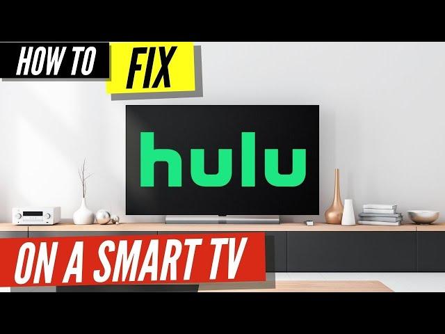 How to Fix Hulu on a Smart TV