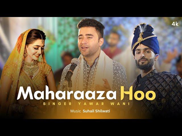 Maharaaza Ho || Meanz Raat ||Kashmiri Wedding Song 2024 || Yawar Wani || Suhail Shilwati