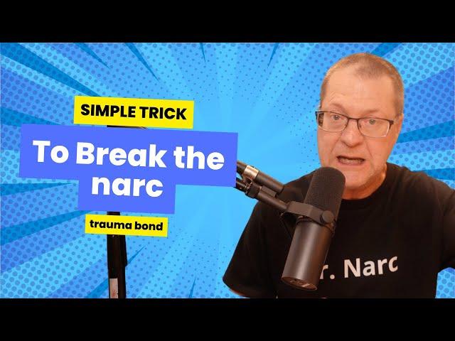 How to break the narc trauma bond