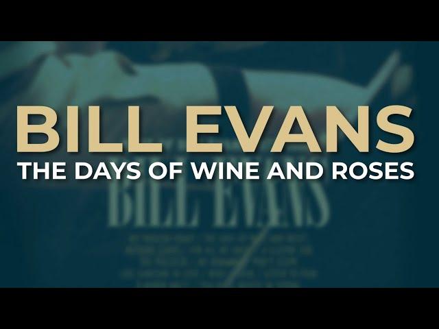 Bill Evans - The Days Of Wine And Roses (Official Audio)