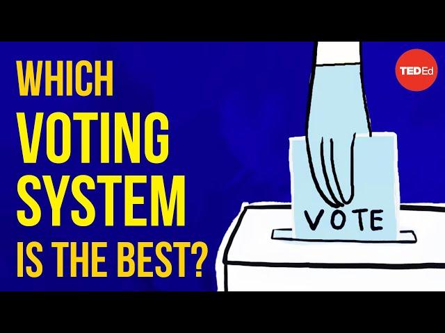 Which voting system is the best? - Alex Gendler