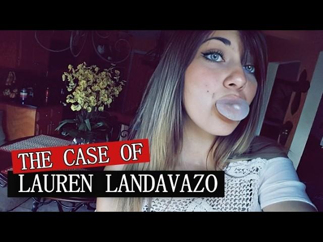 An insane and senseless crime | The case of Lauren Landavazo