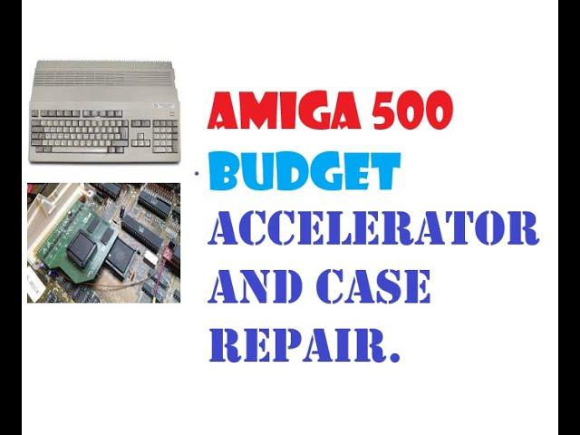 Amiga 500 CPU upgrade and case repair