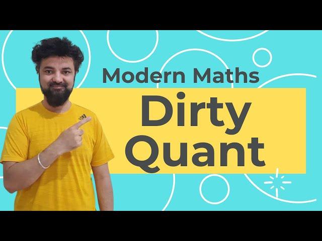 Dirty Quant | Modern Maths | Important Scary but Easy to do questions!! CAT and Non CAT Exams