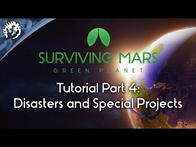 Disasters and Special Projects with FeedBackGaming | Surviving Mars: Green Planet Tutorial Part 4