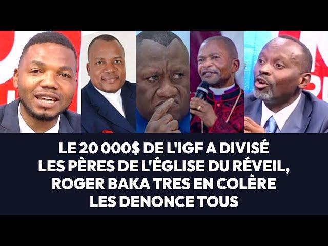 Delkas : ROGER BAKA TRES EN COLERE DENONCE LES PERES DE L'EGLISE DU REVEIL QUI SONT DIVISES