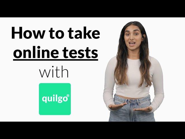 How to TAKE ONLINE TESTS, assessments, exams and interviews with Quilgo