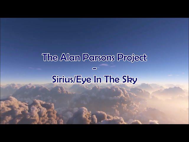 The Alan Parsons Project - "Sirius/Eye In The Sky" HQ/With Onscreen Lyrics!