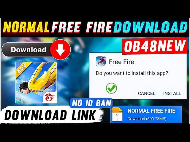 HOW TO DOWNLOAD NORMAL FREE FIRE OB48 BEST VERSION II FREE FIRE OB48 DOWNLOAD LINK