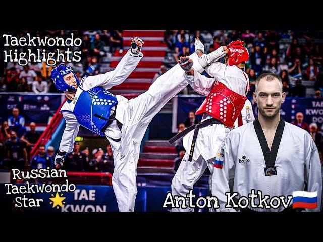 Anton Kotkov~Russian Taekwondo Star|| Best kicks and headshots highlights