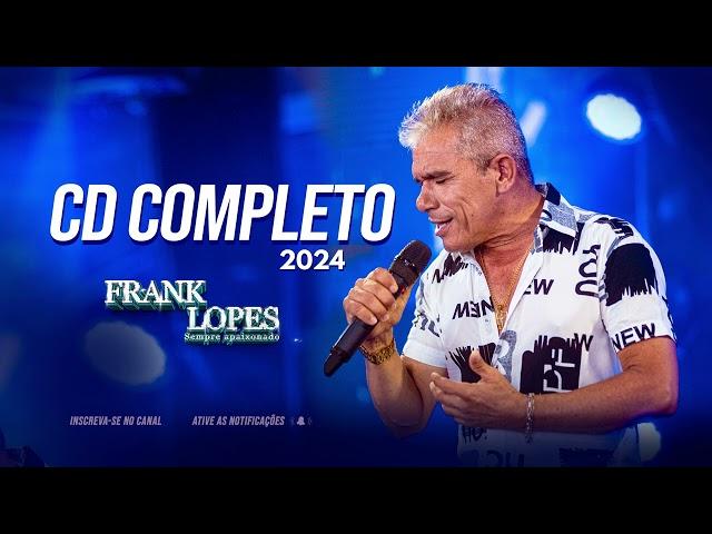 FRANK LOPES - CD COMPLETO 2024