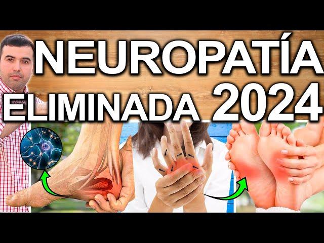 CÓMO ELIMINAR LA NEUROPATÍA 2024 -  Soluciones Para Quitar Ardor, Dolor, Hormigueo Y Adormecimientos