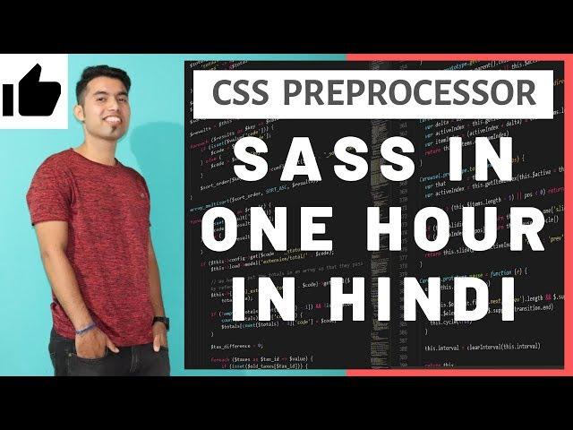 CSS Preprocessor | SCSS & SASS Tutorial in One Video in Hindi 2019