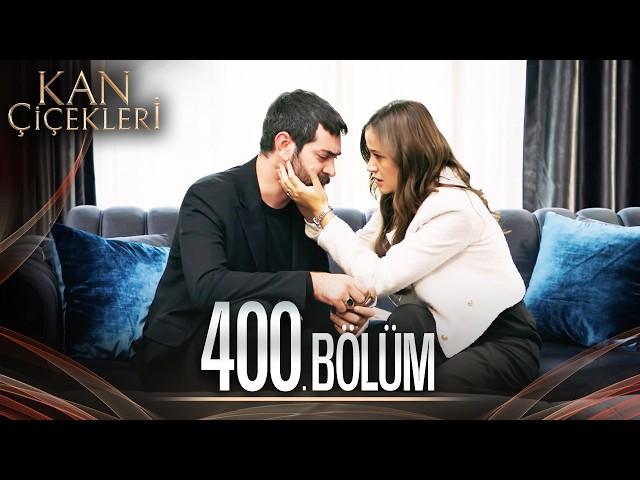 Kan Çiçekleri 400. Bölüm