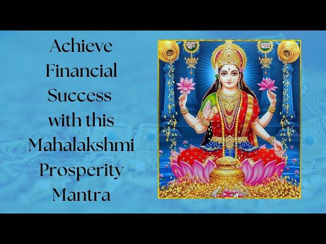 Achieve Financial Success with this Mahalakshmi Prosperity Mantra