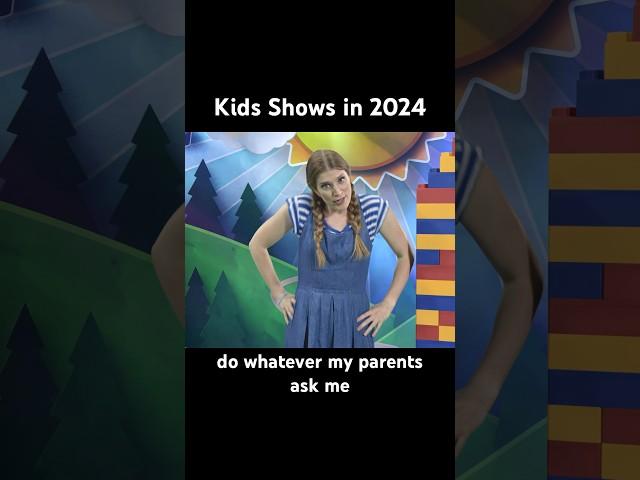 Kids shows these days 