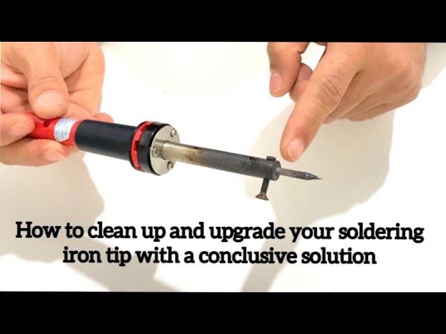 How to clean up your Soldering Iron like a new one. (The Best and the Easiest Way)