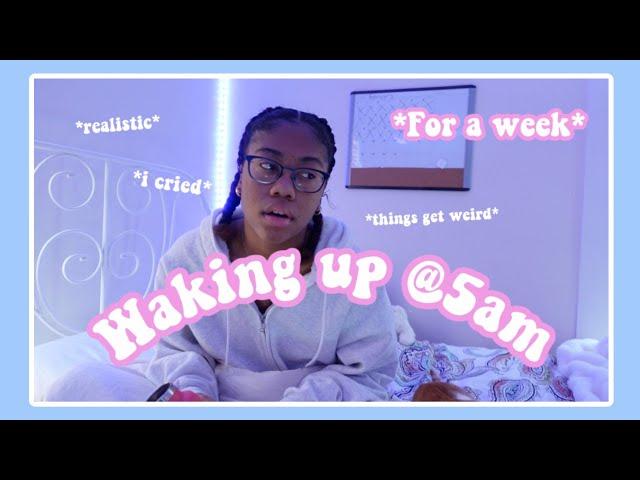 Waking Up At 5am Everyday For A Week *realistic*