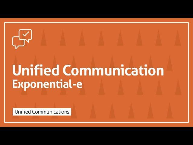 Unified Communication - Exponential-e