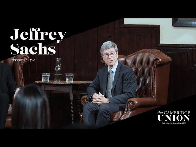 Professor Jeffrey Sachs + Q&A | Cambridge Union