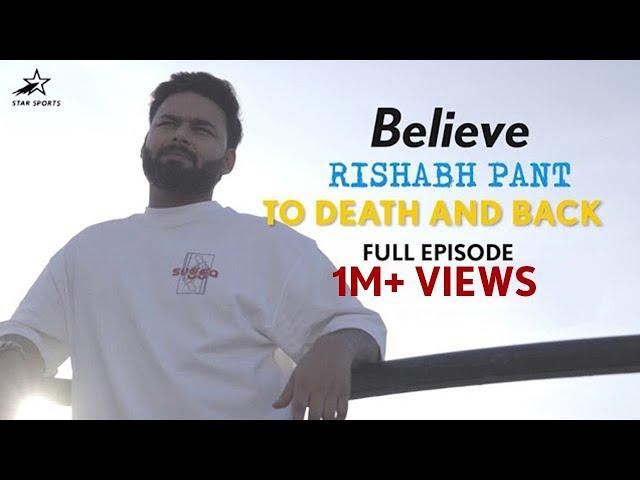 BELIEVE EP. 3: To Death And Back | T20 WC 2024 winner Rishabh Pant's remarkable return to cricket