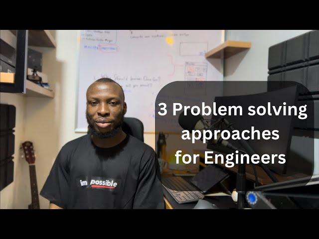 3 top problem solving approach for engineers