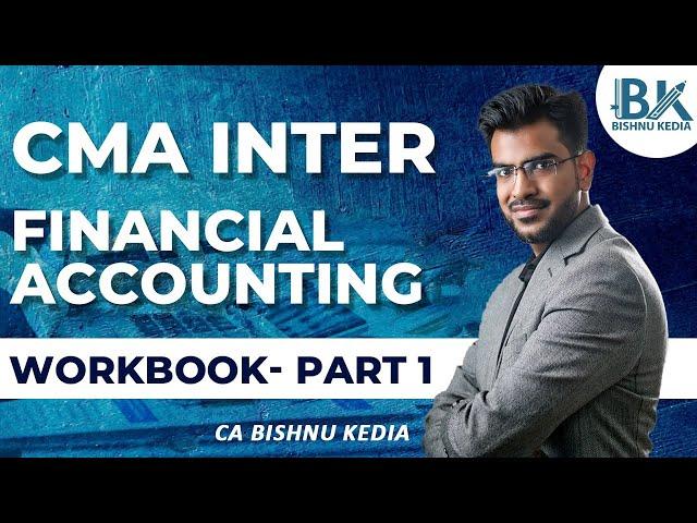 CMA Inter June 2025 | Financial Accounting | WORKBOOK | Bishnu Kedia