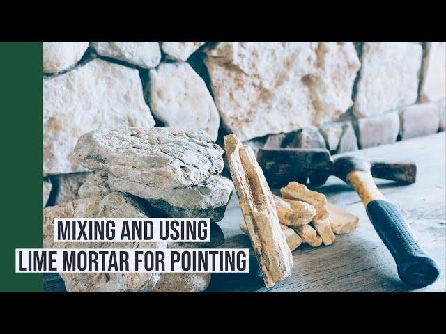 How to mix lime mortar for pointing stone walls